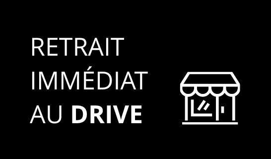 RETRAIT IMMEDIAT AU DRIVE
